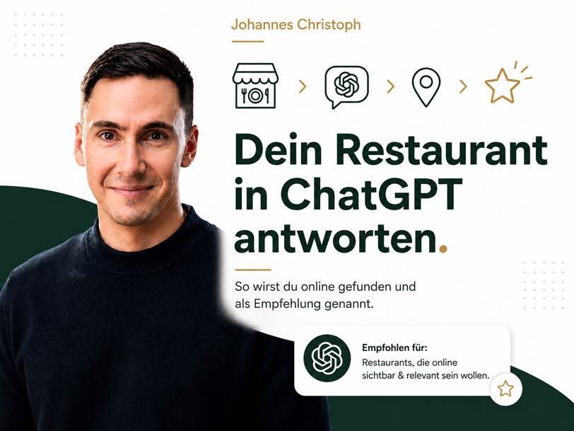 Beitragsbild zum Thema ChatGPT-Sichtbarkeit für Restaurants: Johannes Christoph erklärt, wie Restaurants in KI-Antworten gefunden und empfohlen werden können.